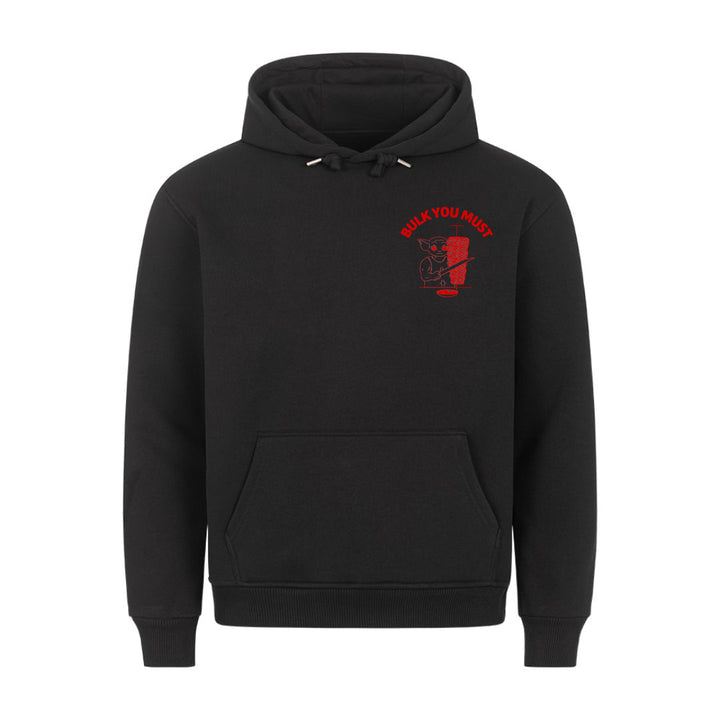 Bulk you must Oversized Hoodie