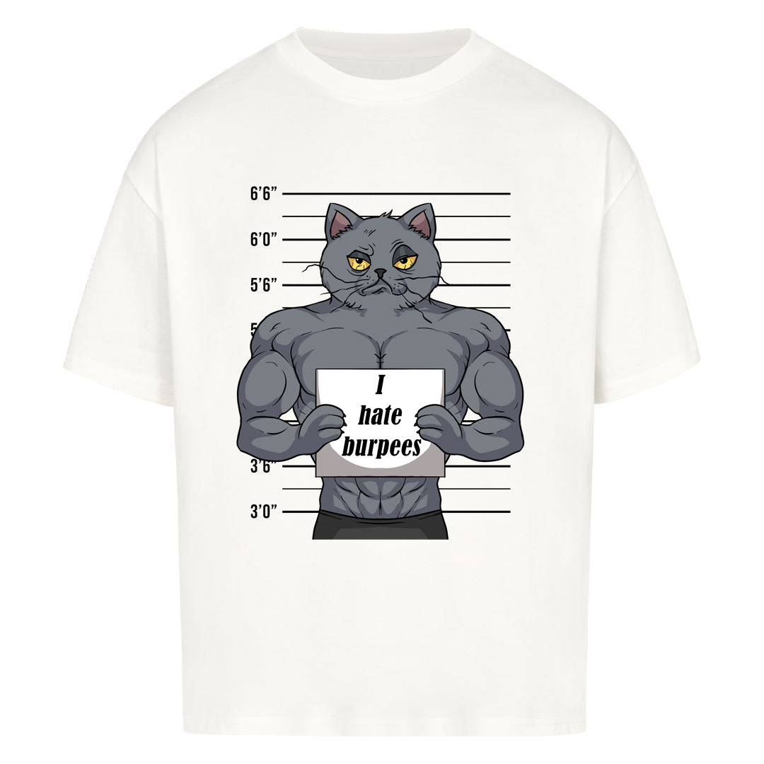 I hate Burpees Oversized Shirt