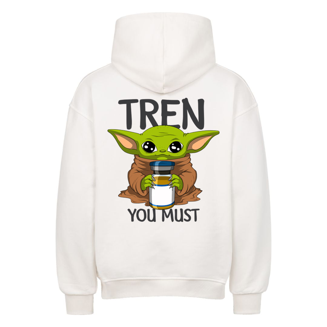 Tren you must (Backprint) Oversized Hoodie