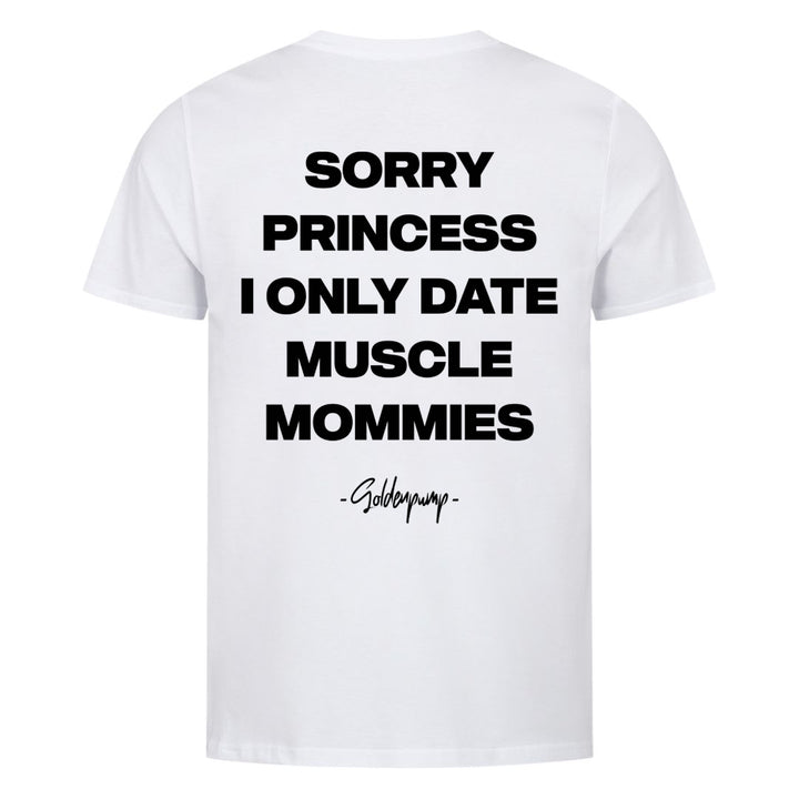 Sorry Princess (Backprint) Shirt