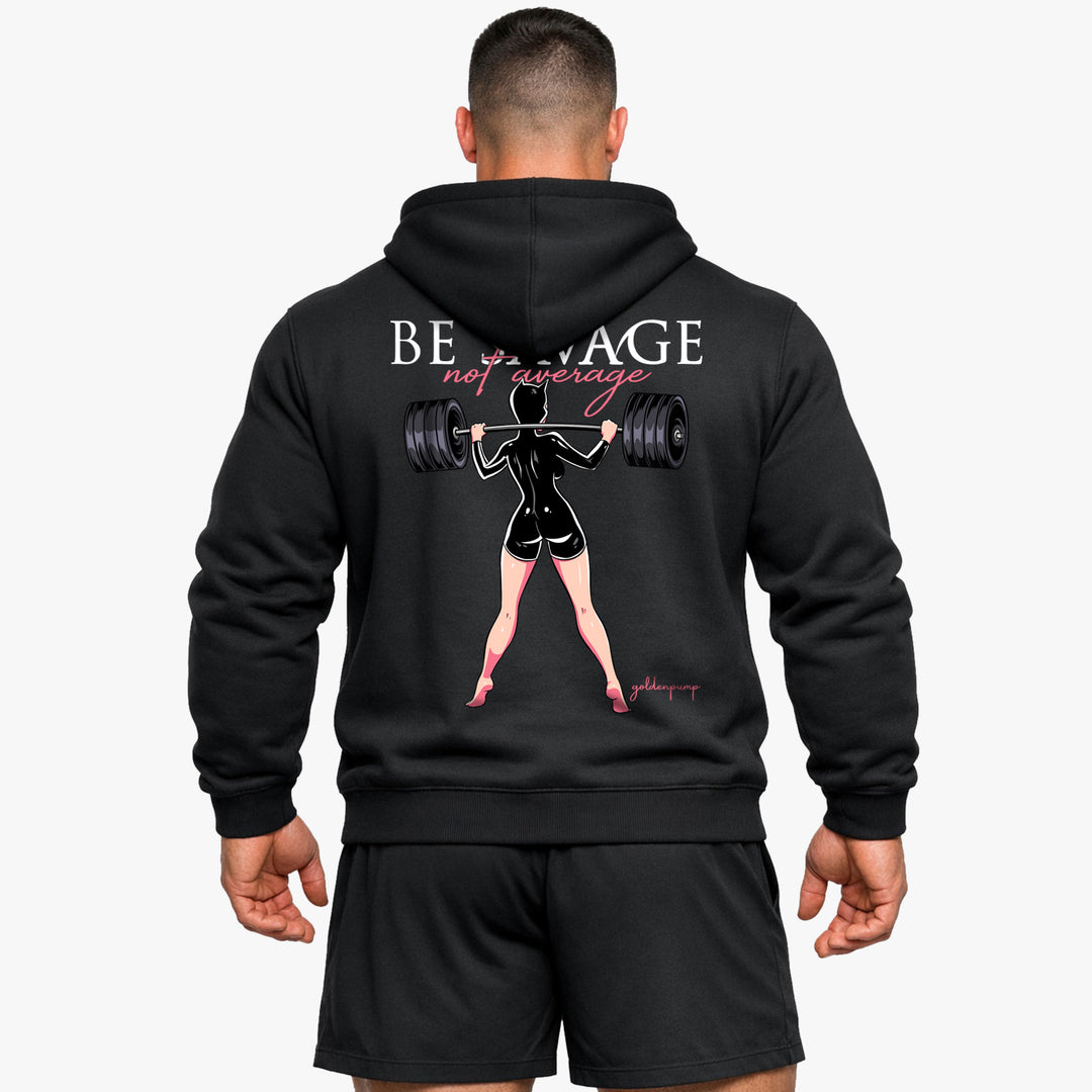 Be Savage Hoodie