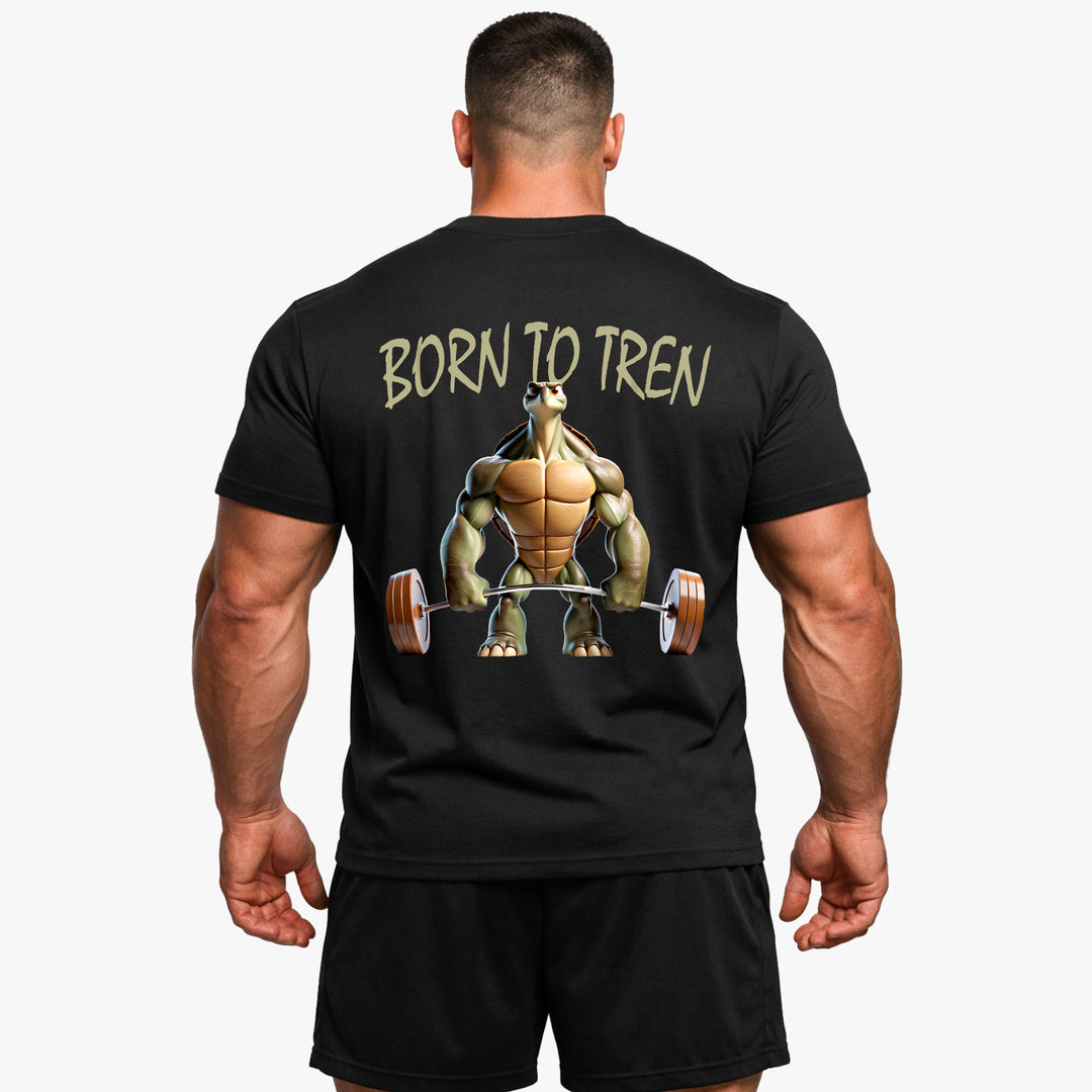Born to Tren (Backprint) Shirt