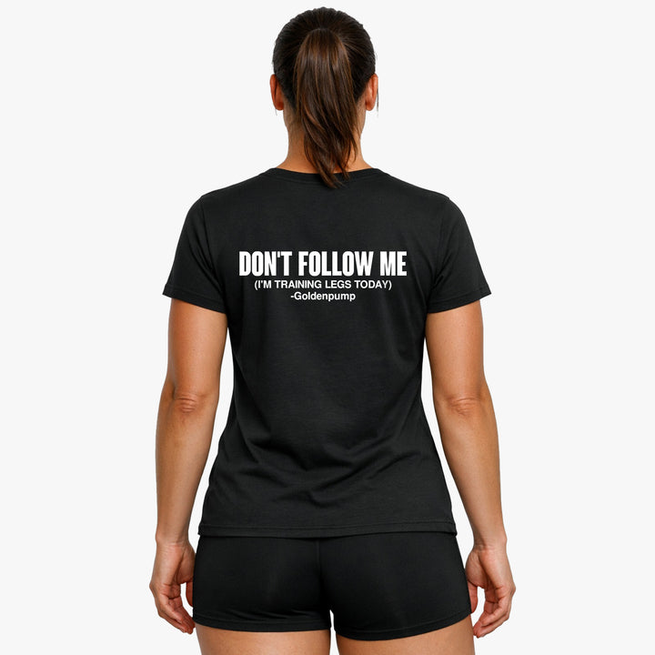 Don't Follow me (Backprint) Shirt