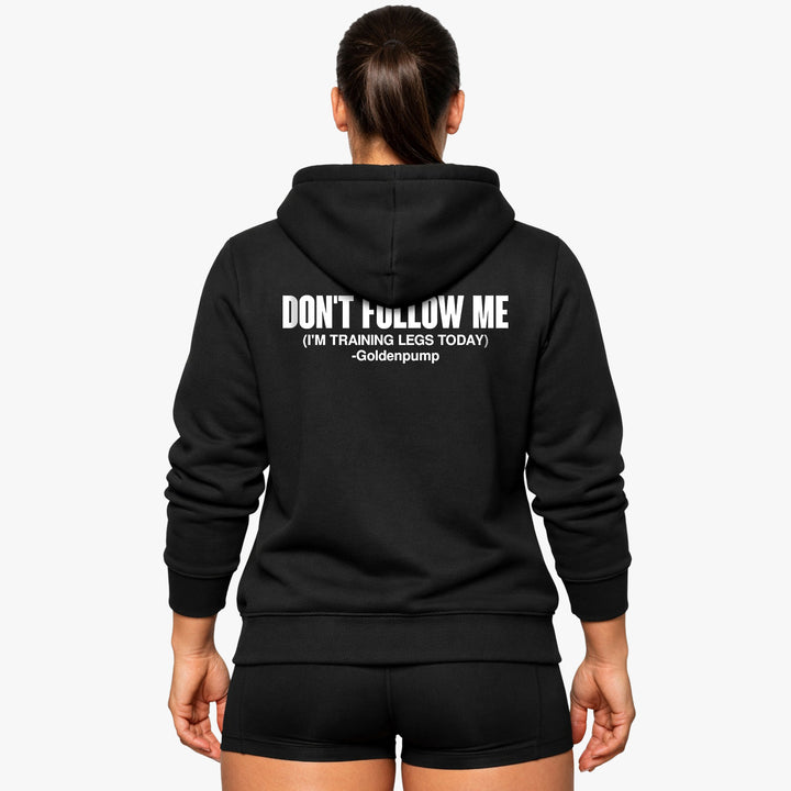 Don't Follow me (Backprint) Hoodie