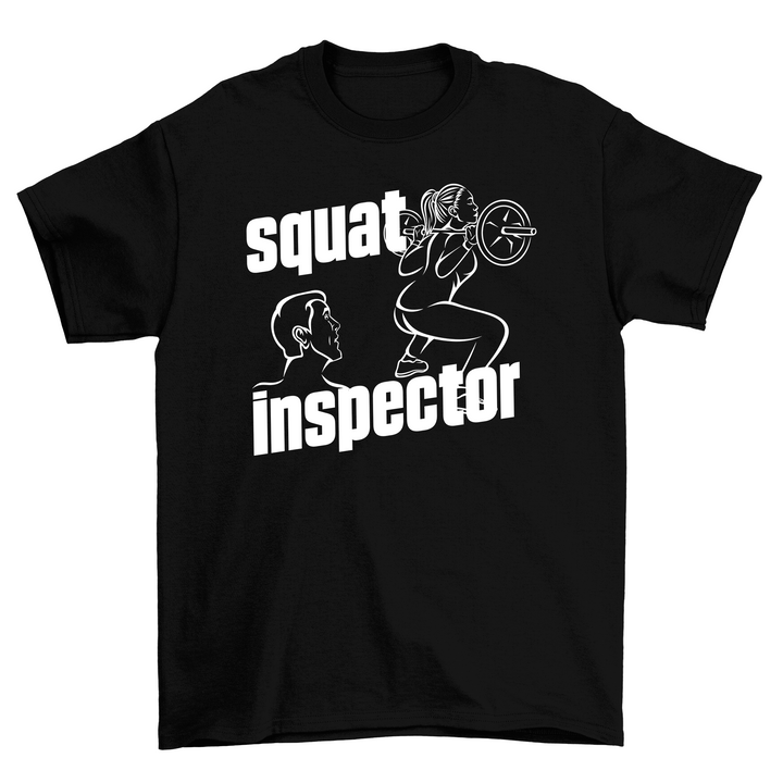 Squat inspector Shirt