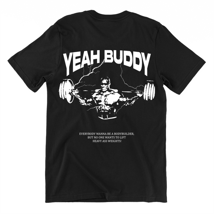 Yeah buddy (Backprint) Shirt